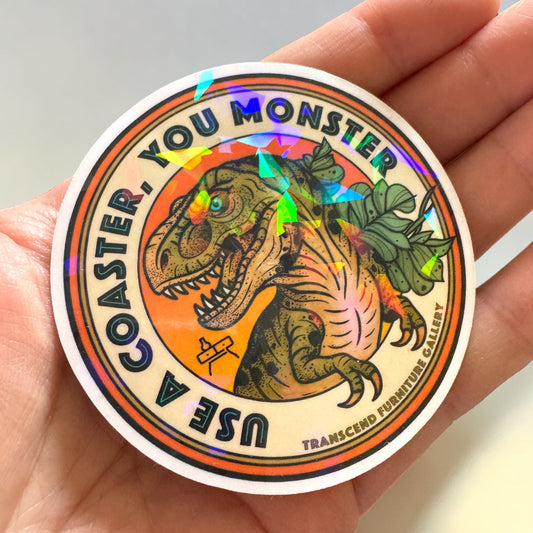 "Use a Coaster, You Monster" Holographic pattern sticker